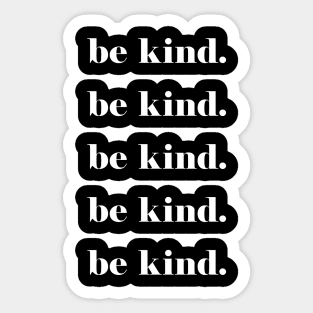 Be Kind white Sticker